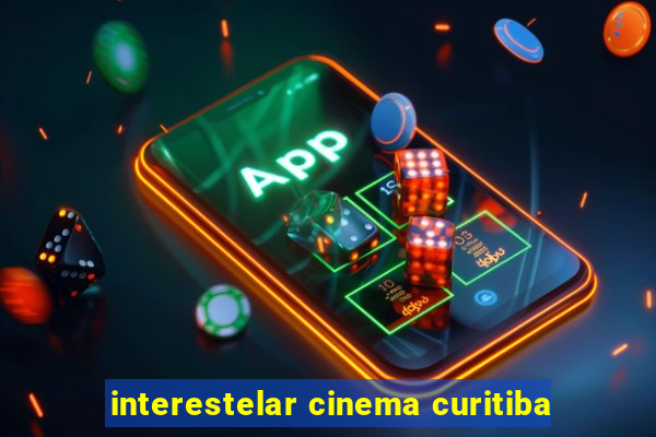 interestelar cinema curitiba